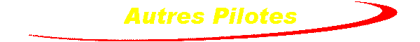 Autres Pilotes